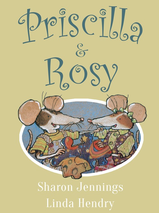 Title details for Priscilla and Rosy by Sharon Jennings - Available